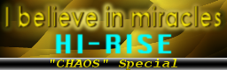 I believe in miracles("CHAOS" Special) / HI-RISE